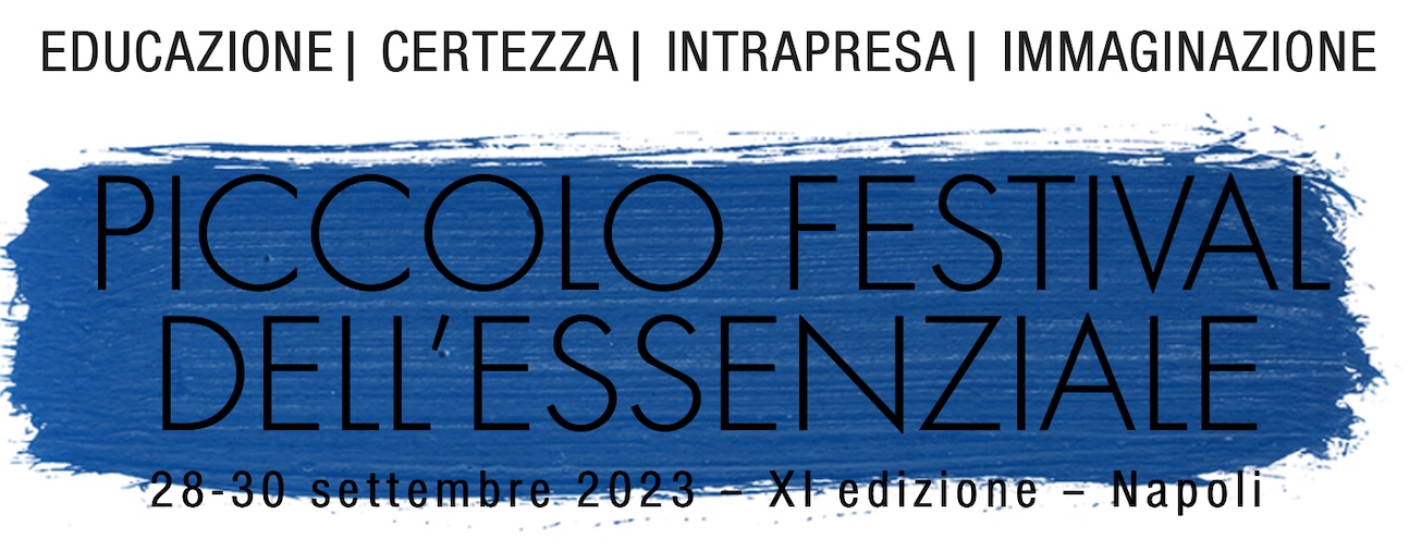 PICCOLO FESTIVAL DELL'ESSENZIALE DAL 28 AL 30 SETTEMBRE