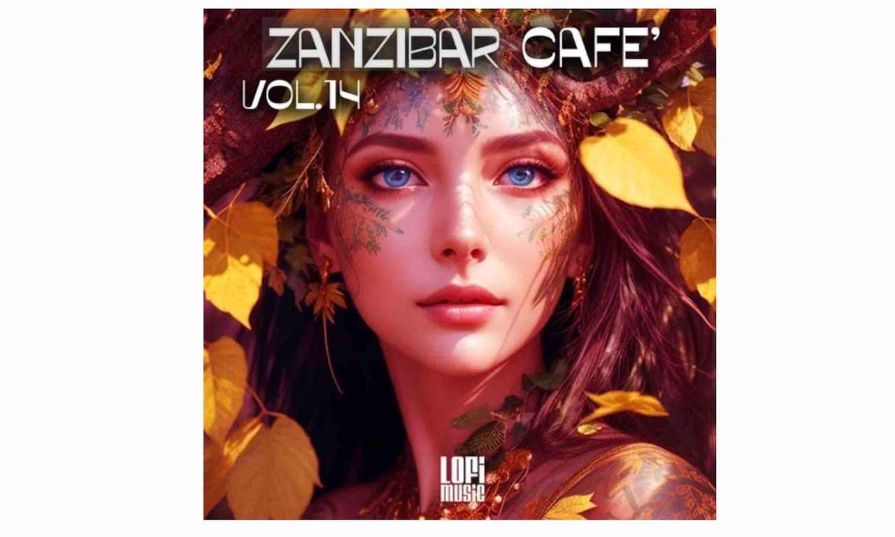 Zanzibar Café Vol 14 (Lofi Music): la compilation perfetta per rilassarsi