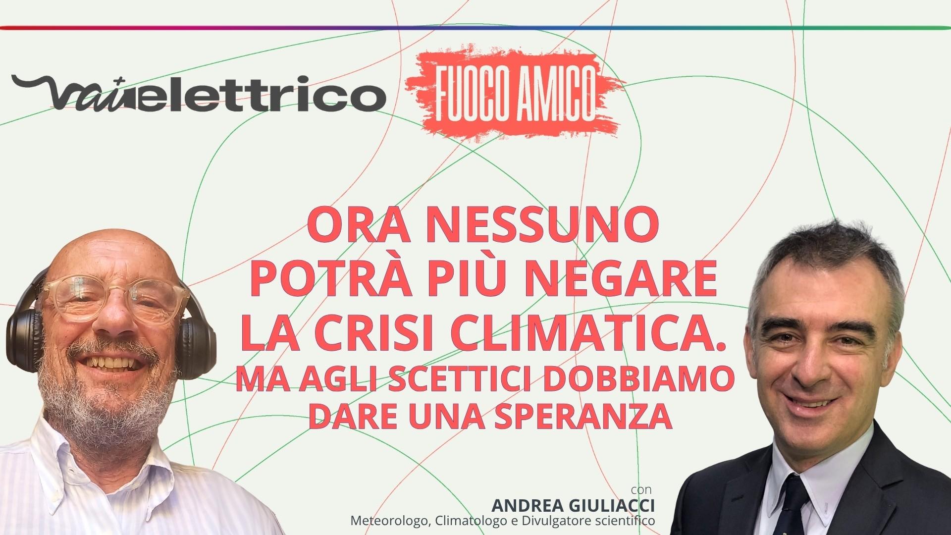 Il cambiamento climatico è qui. Basta discuterne, affrontiamolo